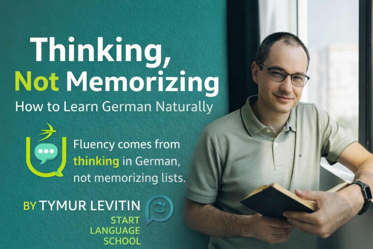 Thinking, Not Memorizing — How to Learn German Naturally